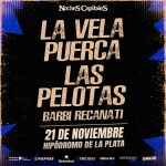 Noches Capitales: La Vela Puerca + Las Pelotas + Barbi Recanati en La Plata