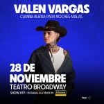 Valen Vargas en Teatro Broadway